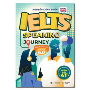 Sách - IELTS Speaking Journey: Speak Your Way To Band 6.0