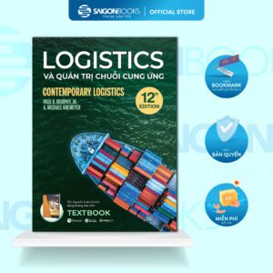 Sách - Textbook - Logistics Và Quản Trị Chuỗi Cung Ứng - Paul R. Murphy, Jr. & A. Michael Knemeyer