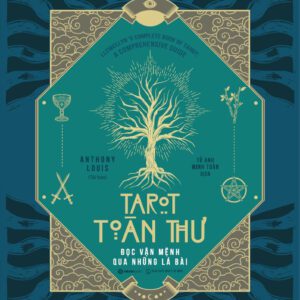 Sách - Tarot Toàn Thư Đọc Vận Mệnh Qua Những Lá Bài - Tác giả Anthony Louis
