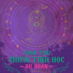 Sách - Toàn Thư Chiêm Tinh Học Dự Đoán - Tác giả Kris Brandt Riske, M.A