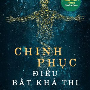 Sách - Chinh Phục Điều Bất Khả Thi - Steven Kotler