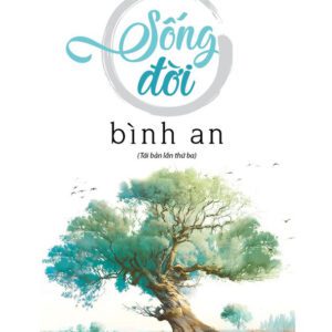 Sách - Sống Đời Bình An - Tác giả: Suối Thông