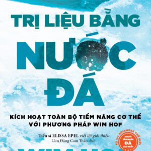 Sách - Trị Liệu Bằng Nước Đá - Wim Hof
