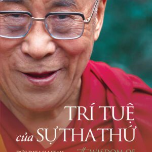 Sách - Trí Tuệ Của Sự Tha Thứ (The Wisdom Of Forgiveness) - Tác giả Victor Chan , Đức Đạt Lai Lạt Ma