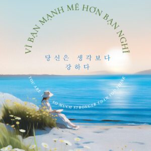 SÁCH - Vì bạn mạnh mẽ hơn bạn nghĩ - Tác giả Jun Mee Kyung