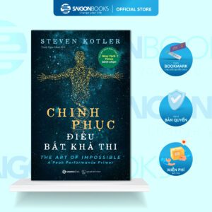 Sách - Chinh Phục Điều Bất Khả Thi - Steven Kotler