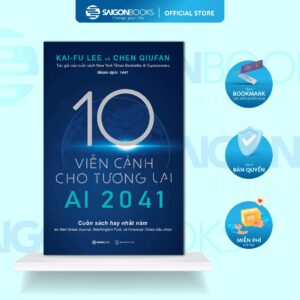 Sách - AI 2041 - 10 viễn cảnh cho tương lai - Chen Qiufan, Kai-Fu Lee