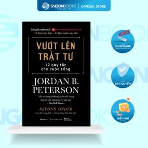 Sách - Vượt Lên Trật Tự - Beyond Order - Jordan B. Peterson