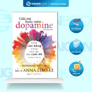 SÁCH - Giải mã hoóc-môn dopamine - Tác giả Anna Lembke