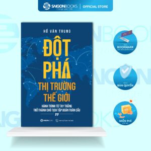 Sách - Đột phá thị trường thế giới - Tác giả Hồ Văn Trung