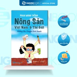 SÁCH - Nông Sản Việt Nam & Thế Giới - Tác giả Phan Minh Thông