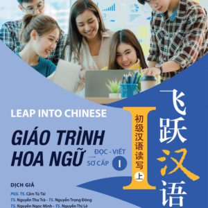 Sách Đọc Viết Sơ Cấp 1 – Giáo Trình Hoa Ngữ – 24 Tuần Tự Học Tiếng Trung