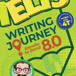 SÁCH - Ielts Writting Journey: Elevate To Band 8.0
