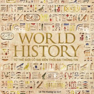 Sách - Lịch Sử Thế Giới - Tác giả Philip Parker