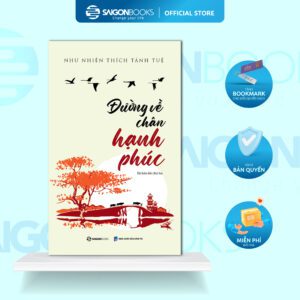 Sách -  Đường Về Chân Hạnh Phúc - Như Nhiên Thích Tánh Tuệ