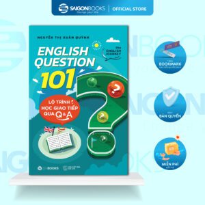 Sách - English Question 101: Lộ Trình Học Giao Tiếp Qua Q&A - Nguyễn Thị Xuân Quỳnh