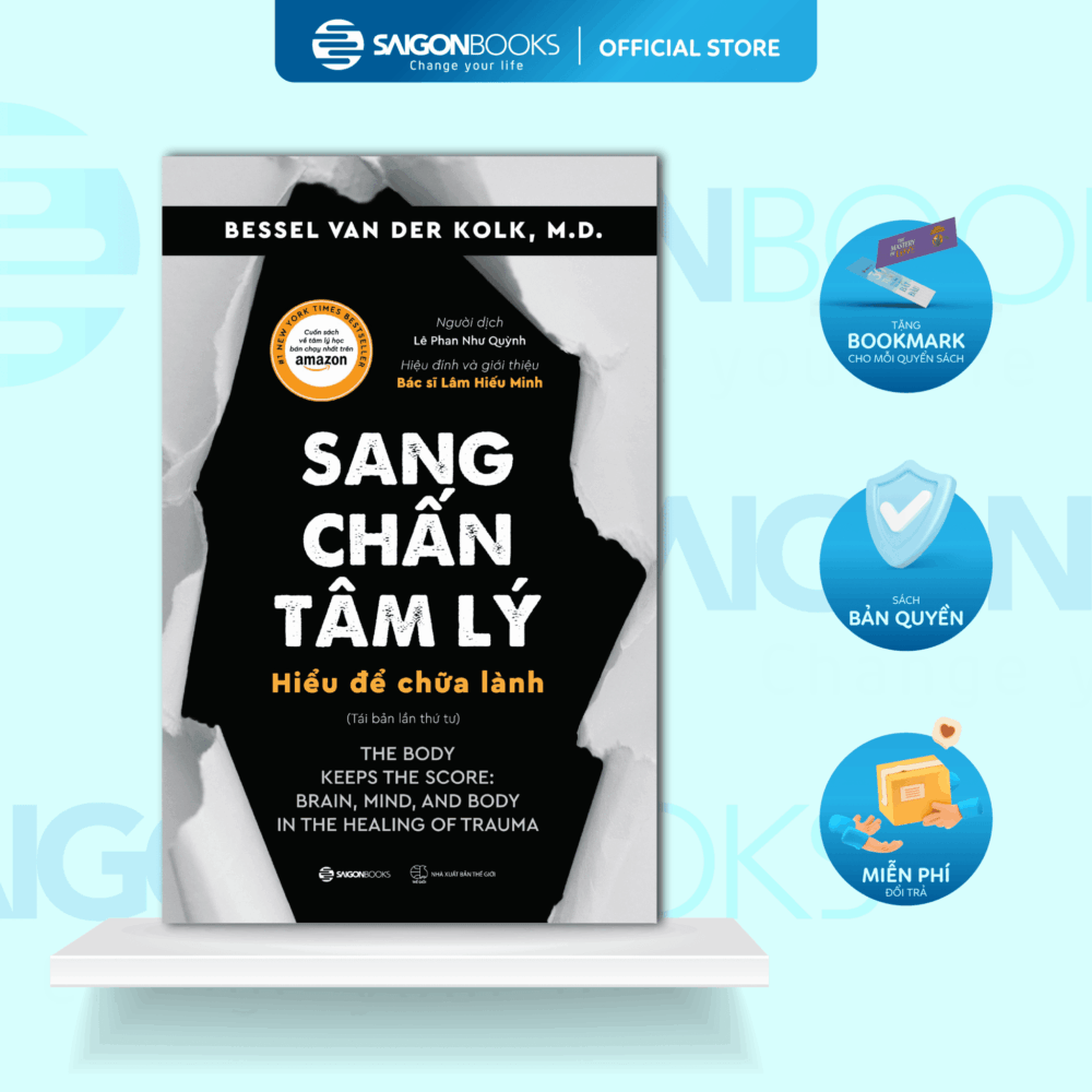 Sách - Sang Chấn Tâm Lý - Hiểu Để Chữa Lành (The Body Keeps The Score)