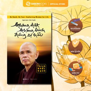 Sách - Không Diệt Không Sinh Đừng Sợ Hãi - Thích Nhất Hạnh