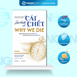 Sách - Sự Thật Về Cái Chết - Why We Die - Venki Ramakrisnan