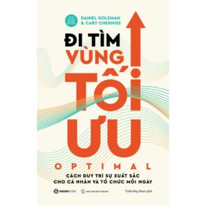 Sách - Đi Tìm Vùng Tối Ưu - OPTIMAL Duy Trì Sự Xuất Sắc Mỗi Ngày Bằng Trí Tuệ Cảm Xúc (Đặt trước)