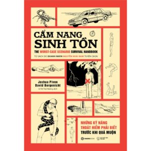 Sách - Cẩm Nang Sinh Tồn - Những Kỹ Năng Thoát Hiểm Cần Phải Biết Trước Khi Quá Muộn