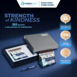 Lịch Danh Ngôn STRENGTH OF KINDNESS – 365 QUOTES: A WELLSPRING OF INSPIRATION