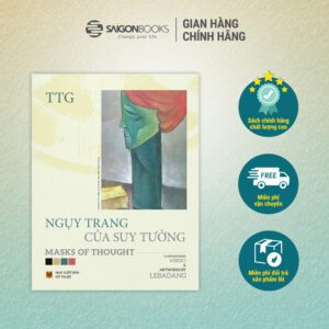(Đặt Trước) Sách - Ngụy Trang Của Suy Tưởng - Masks Of Thought