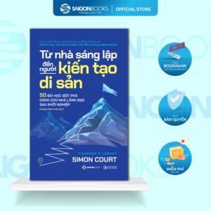 Sách - Từ Nhà Sáng Lập Đến Người Kiến Tạo Di Sản - Hoàng Mạnh Hải