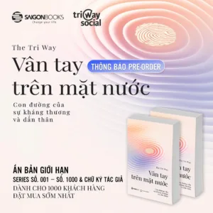(ẤN BẢN GIỚI HẠN CÓ CHỮ KÝ MỘC VÀ MÃ SỐ DÀNH RIÊNG CHO 1000 KHÁCH HÀNG THANH TOÁN TRƯỚC) Sách - Vân Tay Trên Mặt Nước - Tác Giả: The Tri Way