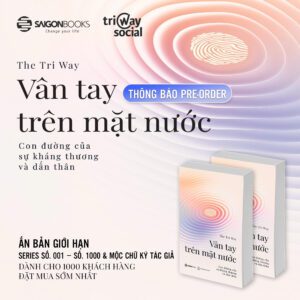 (ẤN BẢN GIỚI HẠN CÓ CHỮ KÝ MỘC VÀ MÃ SỐ DÀNH RIÊNG CHO 1000 KHÁCH HÀNG THANH TOÁN TRƯỚC) Sách - Vân Tay Trên Mặt Nước - Tác Giả: The Tri Way