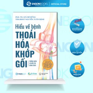 (Đặt Trước) Sách - Hiểu Về Bệnh Thoái Hóa Khớp Gối