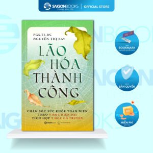(Đặt Trước) Sách - Lão Hóa Thành Công - PGS. TS. BS. Nguyễn Thị Bay