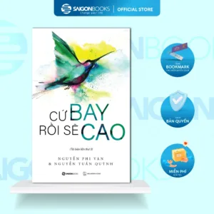 Sách - Cứ Bay Rồi Sẽ Cao - Tác giả Nguyễn Phi Vân, Nguyễn Tuấn Quỳnh